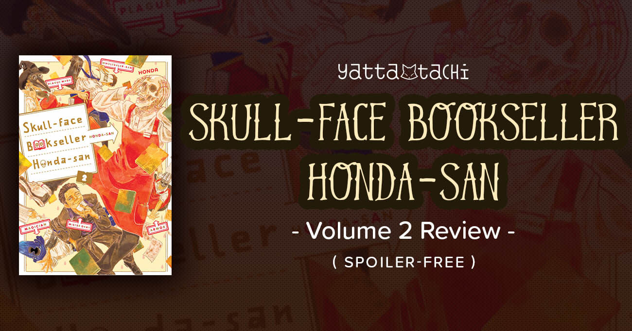 Skull-face Bookseller Honda-san Vol. 2 Review (Spoiler Free) » Yatta-Tachi