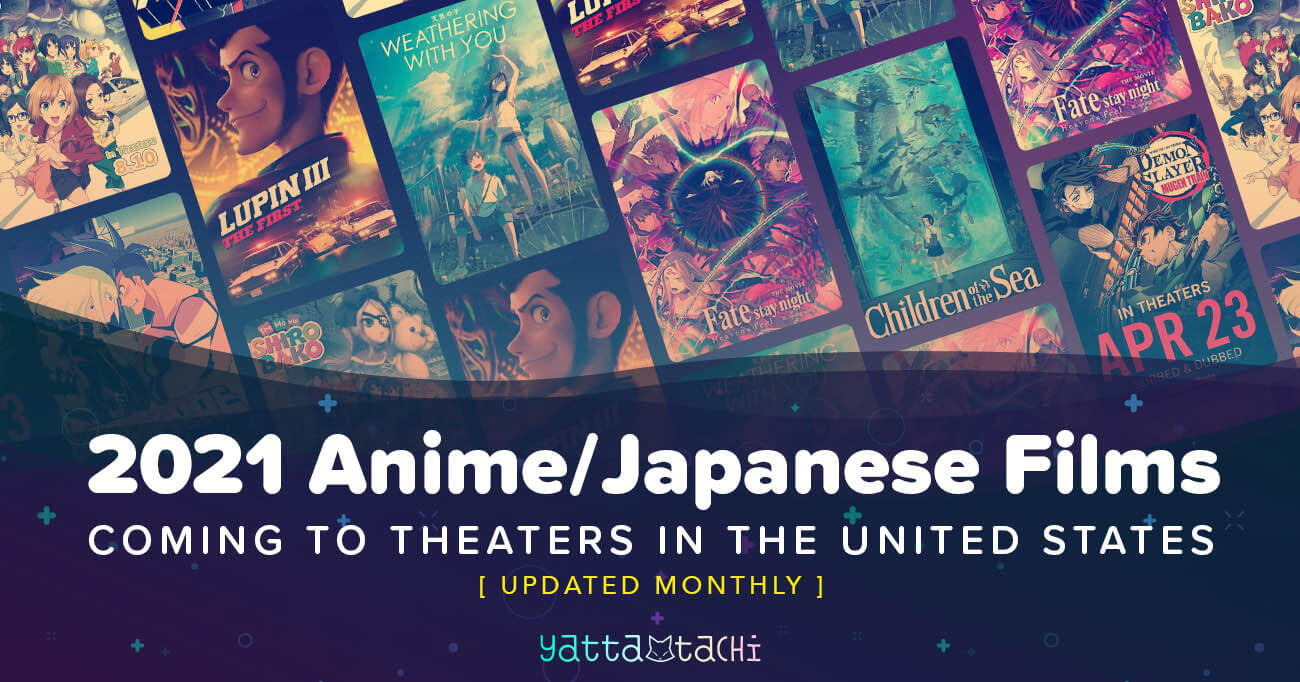 2021 Anime Japanese Films Coming To Us Theaters Yatta-tachi