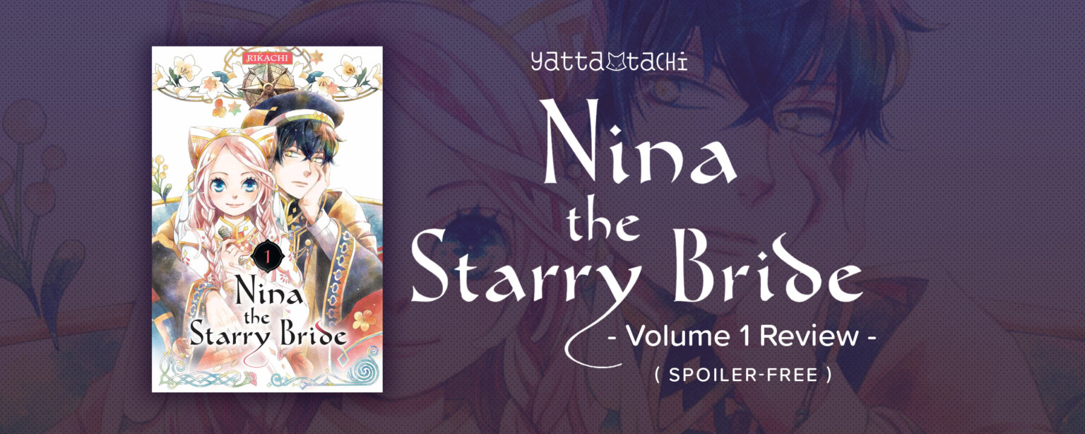 Nina The Starry Bride Manga Nina the Starry Bride Vol. 1 Review (Spoiler-Free) | Yatta-Tachi