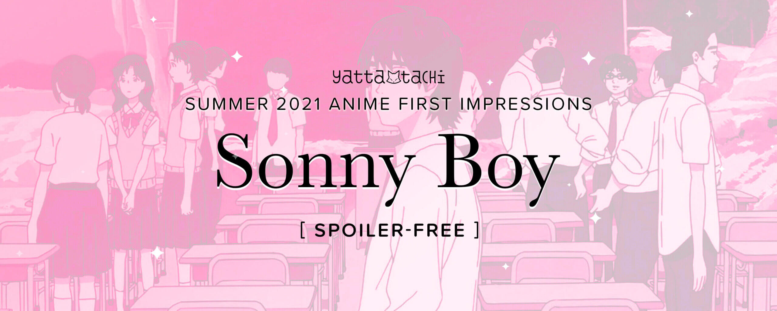Sonny Boy Summer 21 Anime First Impressions Spoiler Free Yatta Tachi