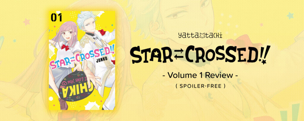 Star⇄Crossed!!, Vol. 1 by Junko