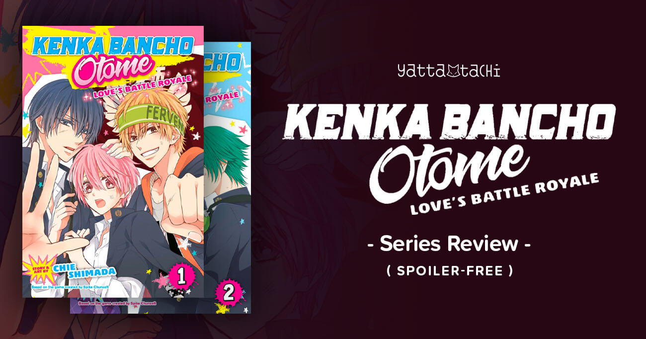 Kenka Bancho Otome: Love's Battle Royale Series Review (Spoiler-Free) |  Yatta-Tachi