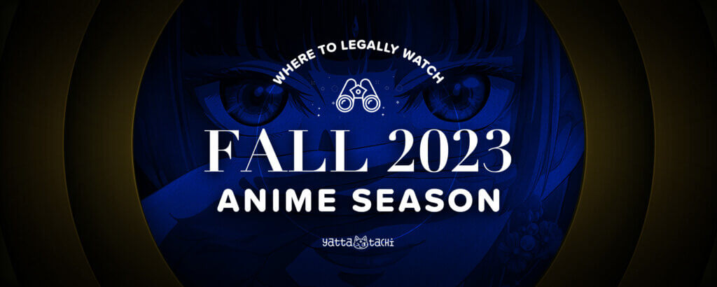 Fall 2023 Anime Where To Watch Them Online Legally Yatta Tachi crunchyroll-announces-winter-2023-anime-schedule
