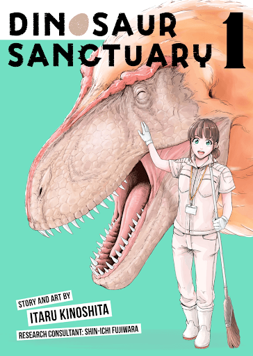 Cover of Volume 1 of Dinosaur Sanctuary. A woman wearing a uniform holds a broom in her right hand while she lays her left hand on the snout of a large, smiling tyrannosaurus.