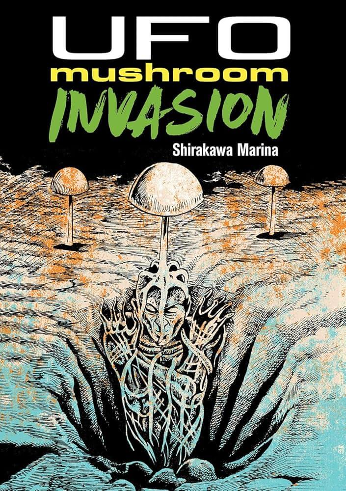 The cover art for UFO Mushroom Invasion by Shirakawa Marina. A desiccated person with a large mushroom growing from his head crosses his arms, within a hole in the ground. Two other mushrooms stick from the ground behind him on his left and right.