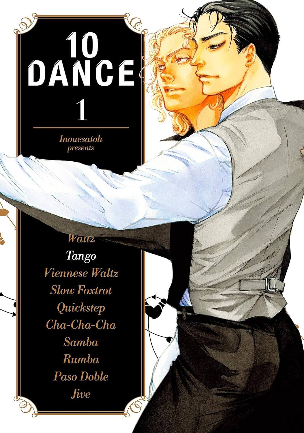 Two male ballroom dancers are in a tight embrace as they tango. A Japanese man in a three piece suit without the jacket is leading with a serious expression. His partner is a bi-racial Japanese/Cuban man with long blonde hair and an exaggeratedly annoyed expression. Behind them is an ornate black text book with the name and number of the volume. Underneath is the list of dances in bronze, save for the second, which is in white: Waltz, Tango, Viennese Waltz, Slow Foxtrot, Quickstep, Cha-Cha-Cha, Samba, Rumba, Paso Doble, Jive.