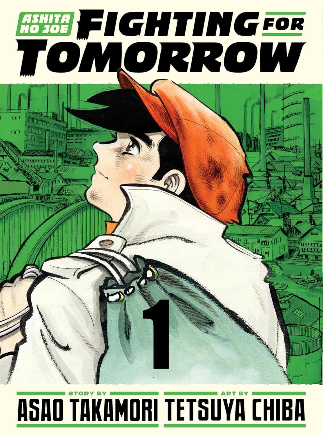 The cover of "Ashita no Joe: Fighting for Tomorrow" manga Volume 1. The art features our main character, Joe Yakubi, wearing his trademark coat and dirty newsboy cap. A duffle bag is slung over his shoulder, and he’s looking up to the sky with a face that seems both melancholy and hopeful. Behind him, we see the slums he will walk through. Below this art, we have the credits of the original creators: Story by Asao Takamori, Art by Tetsuya Chiba.