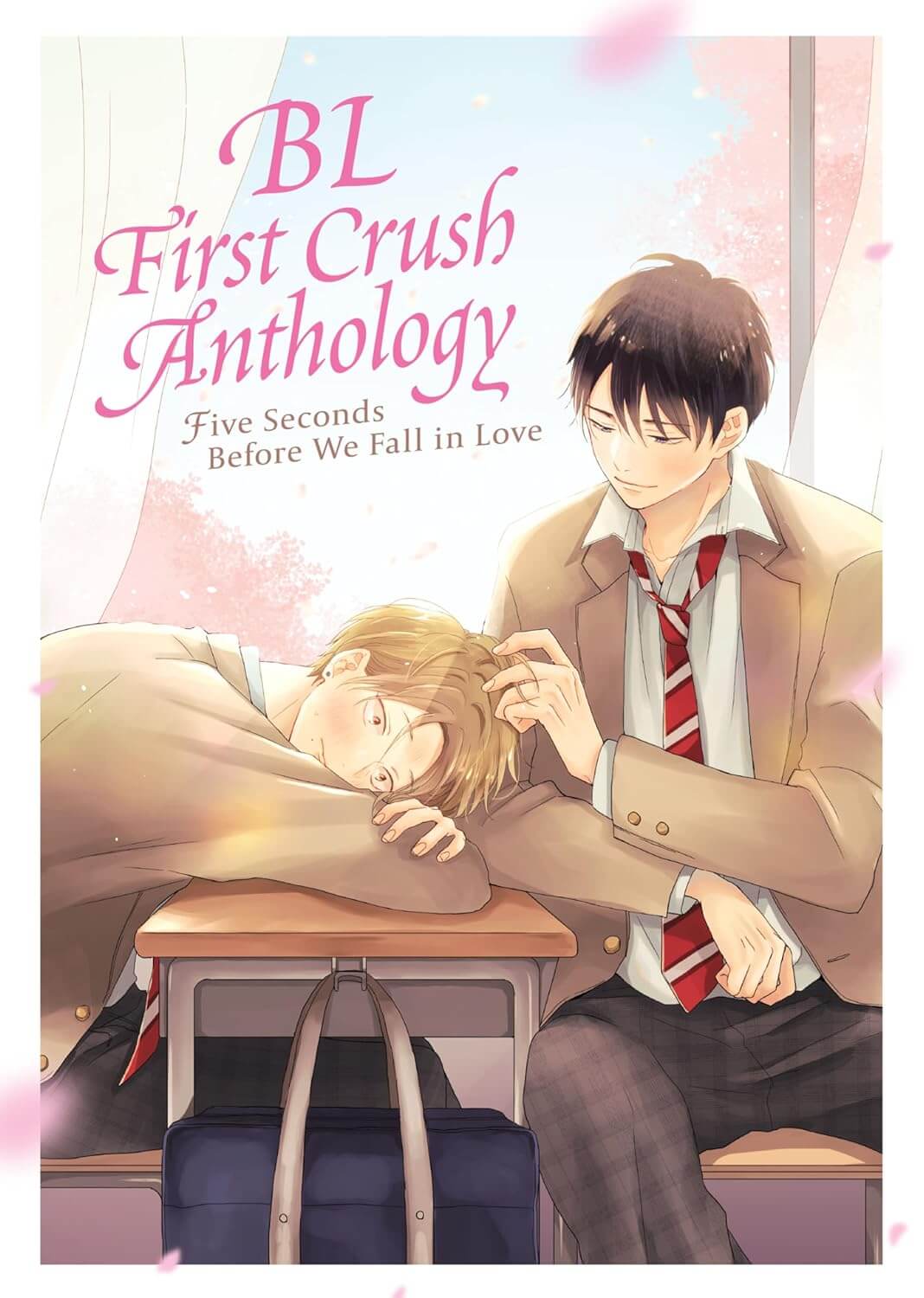 Cover for BL First Crush Anthology: Five seconds before we fall in love. One high school boy with light hair rests his head on his desk as if going to sleep there. The boy in front of him leans over and plays with his hair affectionately