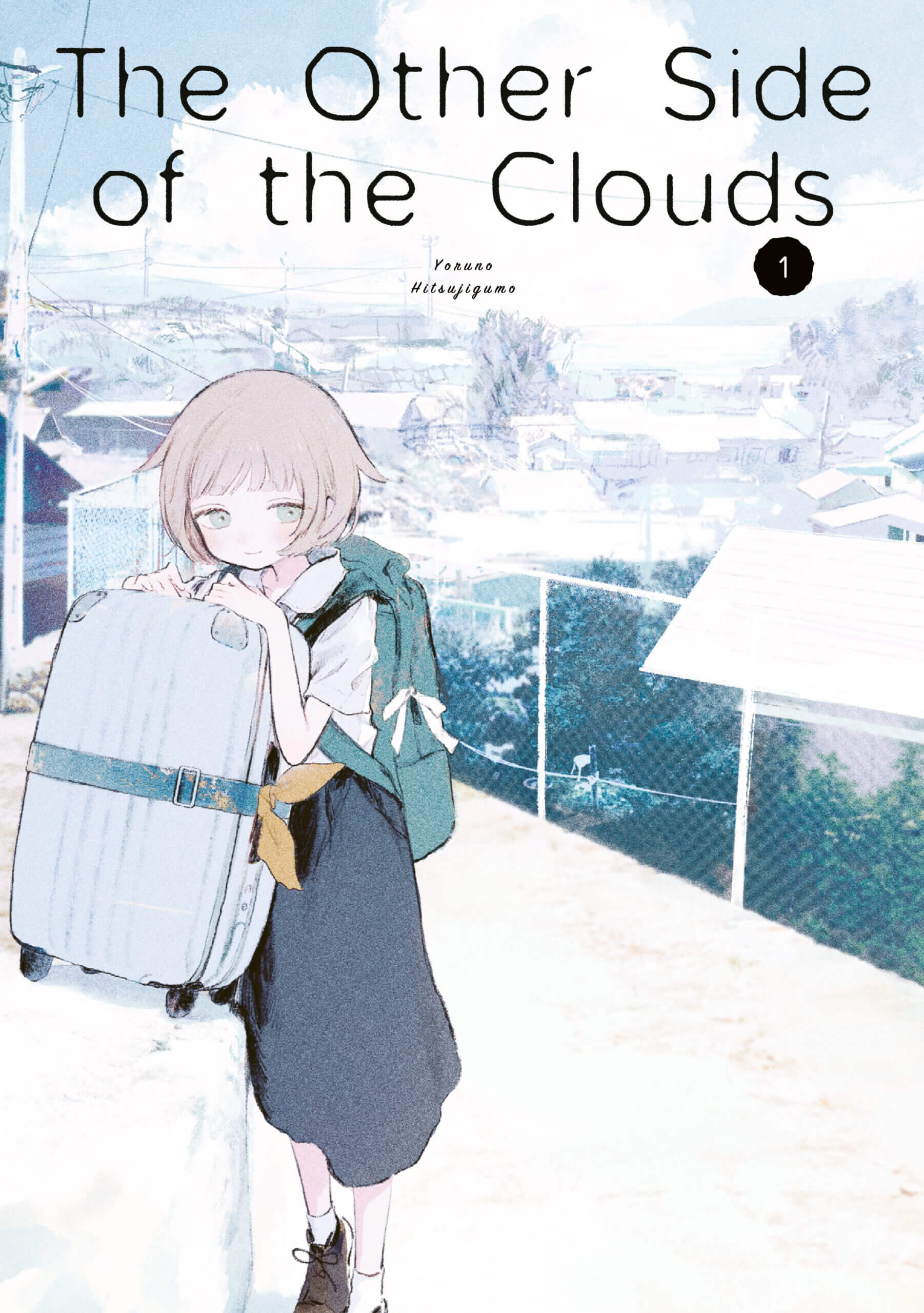 Cover alt text: A young girl with pinkish chin length hair and green eyes leans against a light blue suitcase that she has placed on a knee height stone ledge. She is wearing a white shirt and knee length navy skirt and has a turquoise backpack on. The seaside town of Kumogaura is visible behind her in the distance from where she stands on a hill. The sea can also be seen in the distance. The manga title, The Other Side of the Clouds, sits above her head. The volume number is under it in a black circle to the right and the author name, Yoruno Hitsujigumo, to the left.