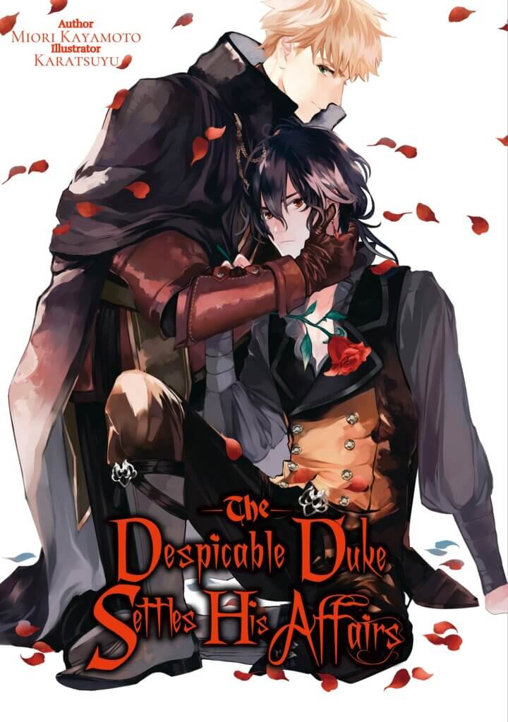 The cover for The Despicable Duke Settles His Affairs. A man with short blonde hair kneels and holds a sitting man with longish black hair. Rose petals fall around them.