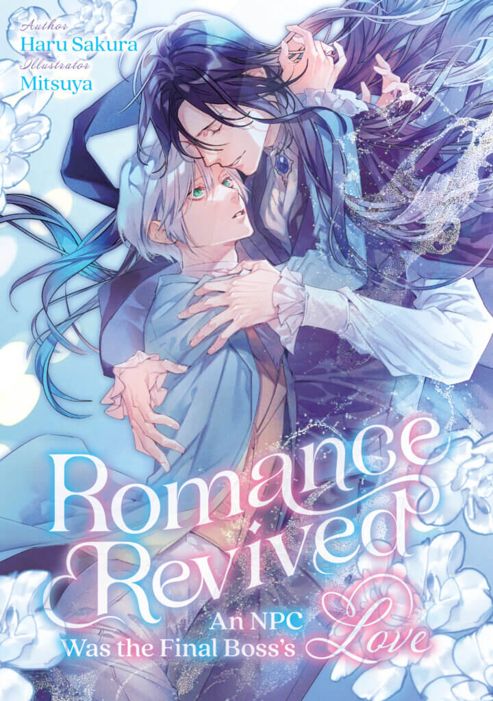 Cover of Romance Revived: An NPC Was the Final Boss’s Love. A man with short white hair holds and is held by a man with long dark hair, whose eyes are closed. White flowers float around them.