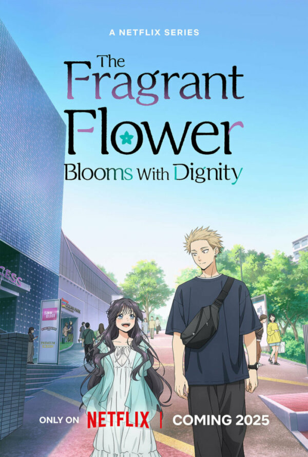 Key visual for The Fragrant Flower Blooms With Dignity anime, A Netflix Series, only on Netflix, coming 2025. It features Kaoruko and Rintaro walking side-by-side on a date together. Kaoruko is a short and smiling high school girl in a white dress. Rintaro is a very tall high school boy dressed casually in a dark t-shirt and sling bag.