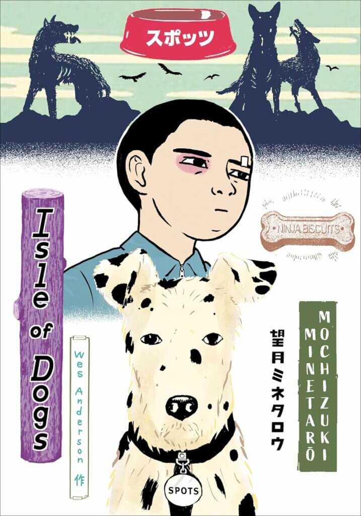 The cover for Isle of Dogs. A determined boy with a bandage on his right eyebrow is pictured looking out. Below him is a white dog with black spots staring at the reader; it is wearing a collar marked “Spots.” To their right is a biscuit that reads “Ninja Biscuits;” behind them are silhouettes of dogs.