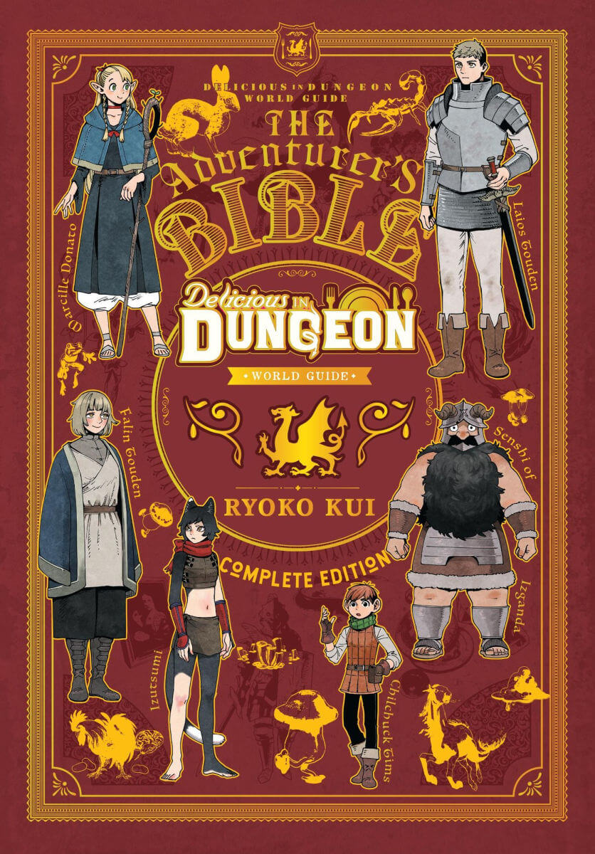 Cover for Delicious in Dungeon World Guide: The Adventurer’s Bible. A red book with a gold border and the title written in a serif font. At its center is a dragon seal. The cover features the main characters including a half-elf mage holding a staff; a tall-man fighter wearing a full suit of metal armour; a dwarf chef wearing a horned helmet; a half-foot rogue wearing a green scarf; a cat-like Beast-Man wearing leather armour; and a cleric wearing simple blue and grey robes.