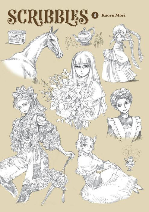 Cover for Scribbles Volume 1 featuring detailed black-and-white sketches and illustrations. These include a teapot, an ice cream sundae with a sparkler, and a small terrarium. There is the head of a racing horse with its main tied into tight knots. A young girl in formal mongolian dress. A Victorian maid. A girl with wolf ears and tail. A woman with glasses and a shawl is carrying a bouquet of flowers. A woman in an elegant Spanish-inspired suit covered in detailed embroidery flowers. She is carrying a frilly parasol.
