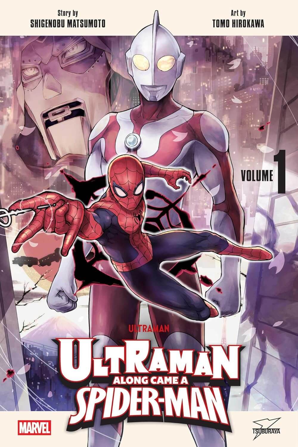 The cover of Ultraman: Along Came a Spider-Man volume 1. Spider-Man faces the viewer in his iconic pose where he swings through the city with his web slinger. Behind him is Ultraman, a giant alien in a skin tight red and white suit and a helmet that has big wide eyes. Behind them is a grey-purple watercolour of Dr. Doom; a man in a silver mask that covers his full face with a hood