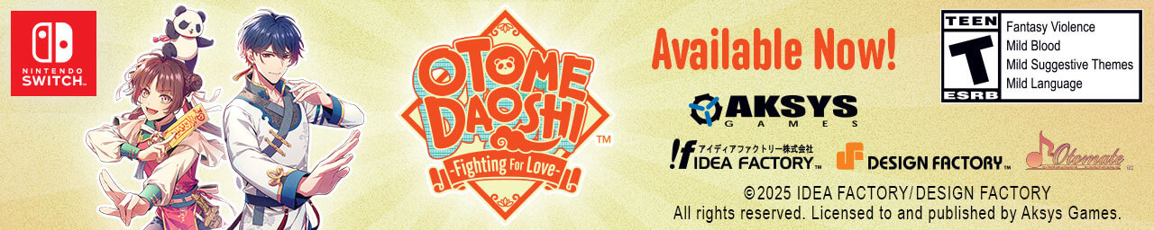 Otome Daoshi: Fighting For Love is available now from Aksys Games!
