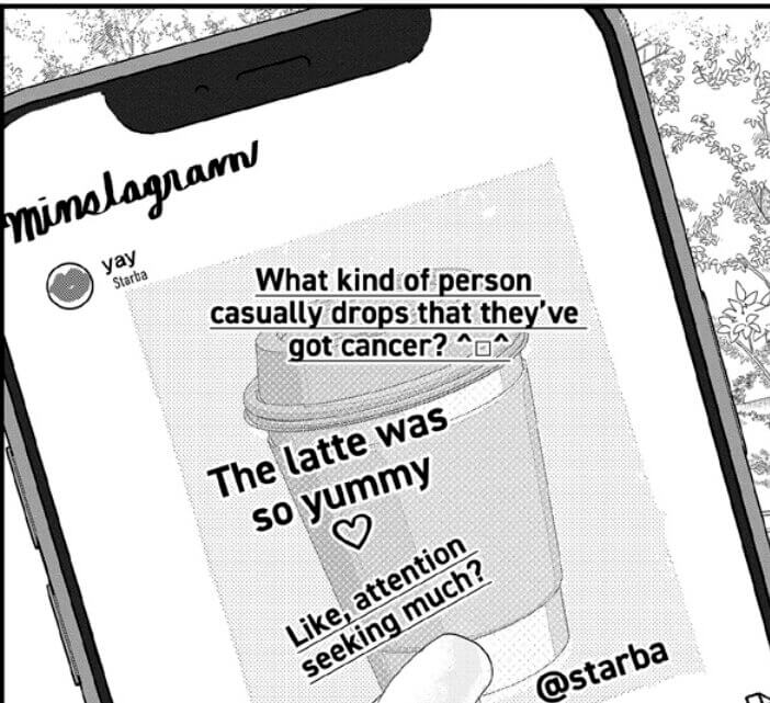 A picture of a latte on Minstagram from @starba reads, “What kind of person casually drops that they’ve got cancer? The latte was so yummy. Like, attention seeking much?”