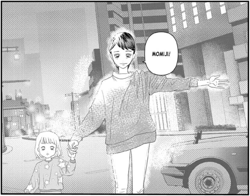 A woman with short hair stands in the street holding the hand of a young girl. She says, “Momiji!”