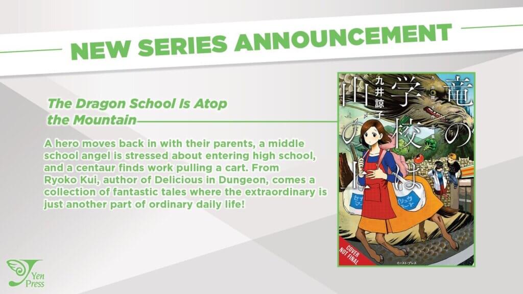 The cover of The Dragon School is Atop the Mountain. A centaur woman gallops by carrying shopping bags, while a dragon flies in the background. The synopsis reads: A hero moves back in with their parents, a middle school angel is stressed about entering high school, and a centaur finds work pulling a cart. From Ryoko Kui, author of Delicious in Dungeon, comes a collection of fantastic tales where the extraordinary is just another part of ordinary daily life!