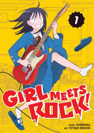 Volume 1 cover for Girl Meets Rock!, with main character Chihiro wearing her blue school uniform and kicking off her indoor sandal slippers as she rocks out on a red guitar.