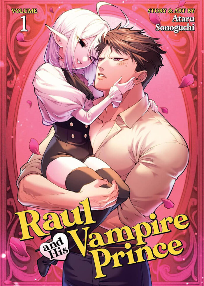 The cover of Raul and His Vampire Prince Volume 1 with story and art by Ataru Sonoguchi features the buff and square-jawed Raul with short black hair in a simple button-up shirt that his muscles are bursting out of. In Raul’s arms is cradled the delicate and feminine Rosé, who is caressing Raul’s face and smiling. Rosé is dressed in traditionally feminine gothic style clothing with puffy sleeves, high-waisted shorts, and thigh high heeled boots.