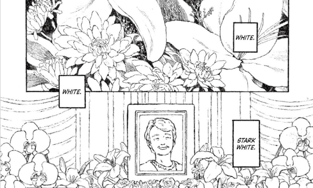 White flowers bloom around a photo of the older man’s dead wife. The older man’s narration reads, “White. White. Stark white.”