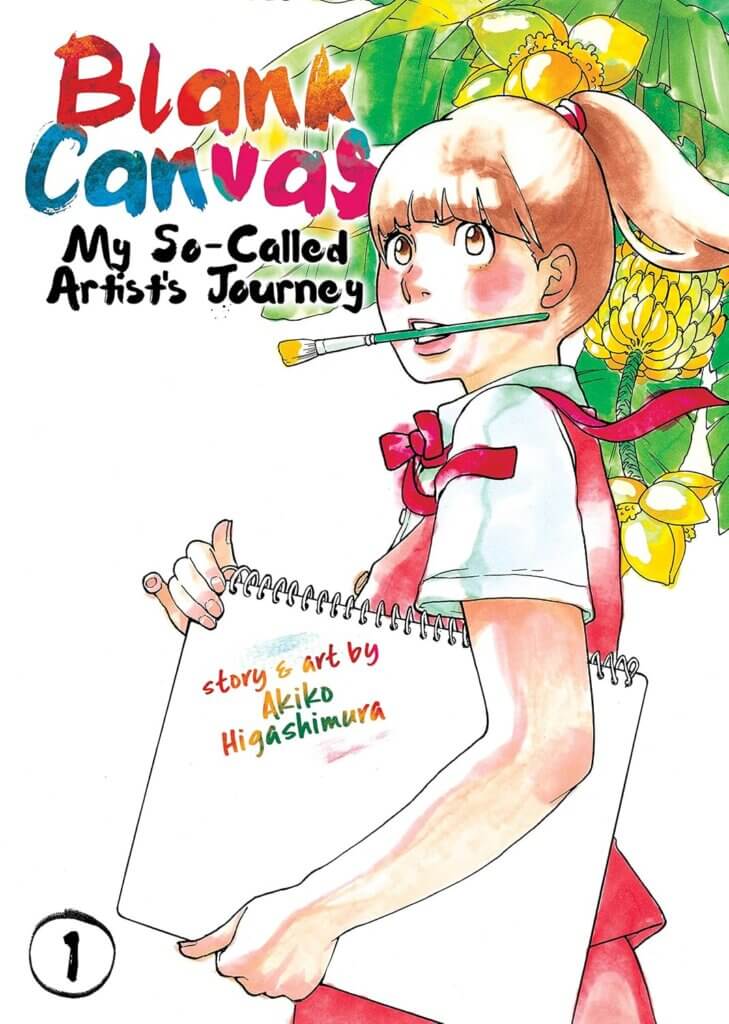 The cover of Blank Canvas: My So-Called Artist’s Journey. It depicts a young woman holding a sketchbook under her arm. She is holding a paintbrush in her mouth. Yellow flowers can be seen blooming above her to the right.